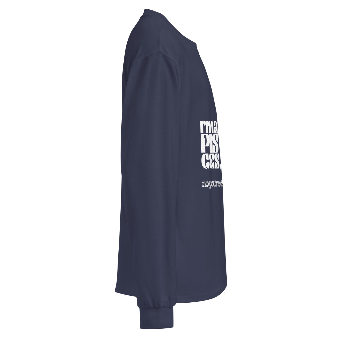 Pisces phrase- long sleeve shirt